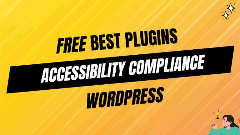 10 Best Free WordPress Accessibility Compliance Plugins – Abdullah Nahian