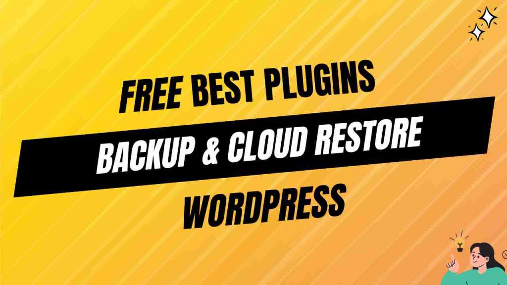 10+ Best Free WordPress Backup & Cloud Restore Plugins for Site Safety ...