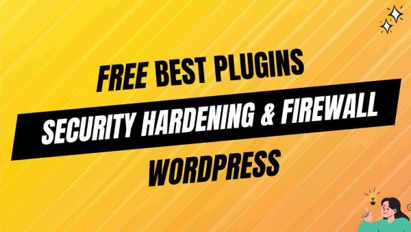10+ Best Free WordPress Security Hardening & Firewall Plugins ...